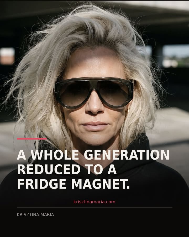 A whole generation reduced to a fridge magnet
